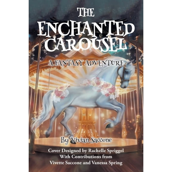 The Enchanted Carousel: A Fantasy Adventure, (Paperback)