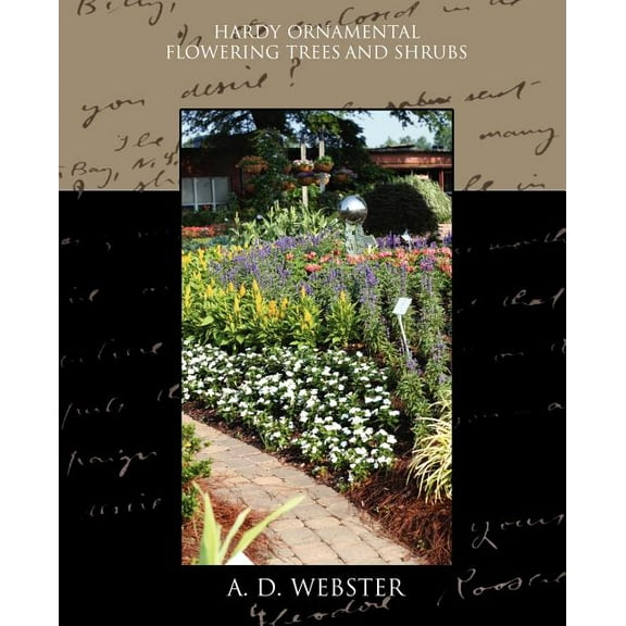 Hardy Ornamental Flowering Trees and Shrubs (Paperback)