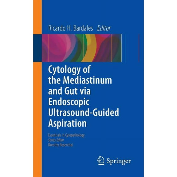 Essentials in Cytopathology Cytology of the Mediastinum and Gut Via Endoscopic Ultrasound-Guided Aspiration, Book 25, (Paperback)