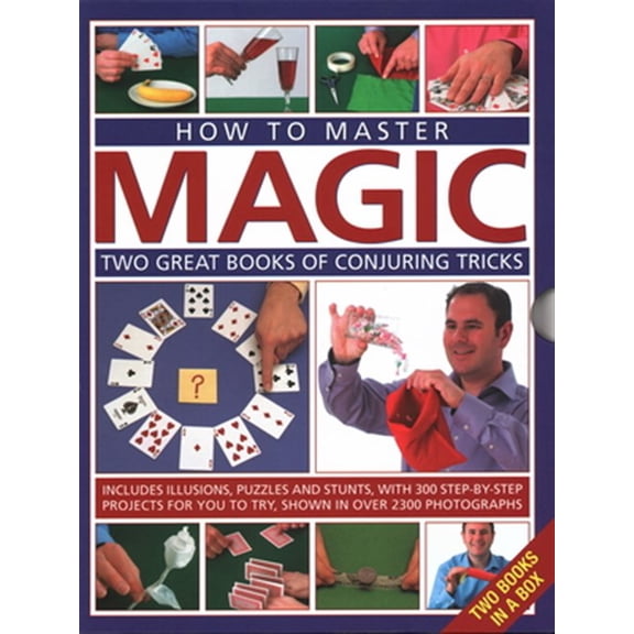 Pre-Owned How To Master Magic : Two Great Books of Conjuring Tricks: Includes Illusions, Puzzles and Stunts with 300 Step-Ny-Step Projects For You to Try, In Over 2300 Photographs (Mixed media product)