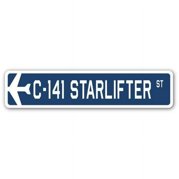 C-141 Starlifter Street Sign Air Force Aircraft Military | Indoor/Outdoor | 30" Wide