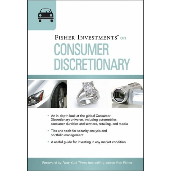 Fisher Investments Press Fisher Investments on Consumer Discretionary, Book 17, (Hardcover)