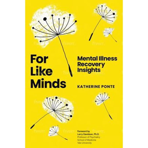Pre-Owned ForLikeMinds: Mental Illness Recovery Insights (Paperback) 0578731614 9780578731612
