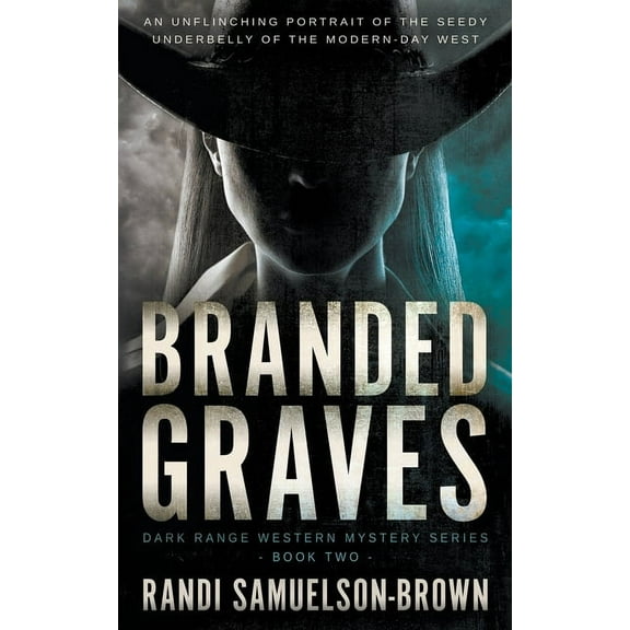 Dark Range Branded Graves: A Contemporary Western Thriller, Book 2, (Paperback)