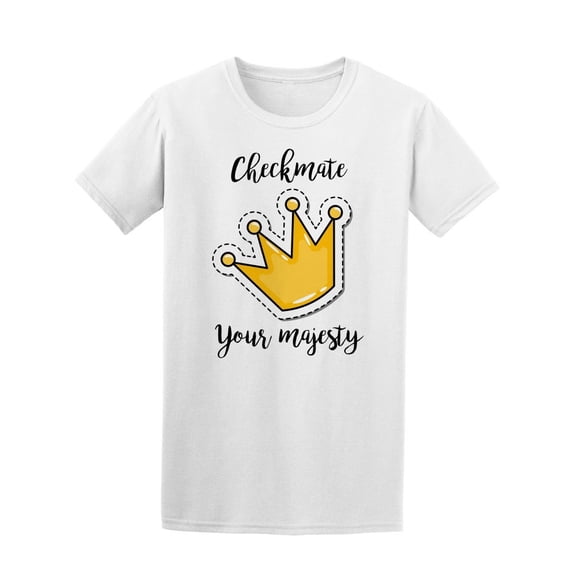 Checkmate Your Majesty Tee Men's -Image by Shutterstock