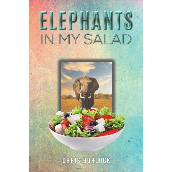Elephants in My Salad, (Paperback)