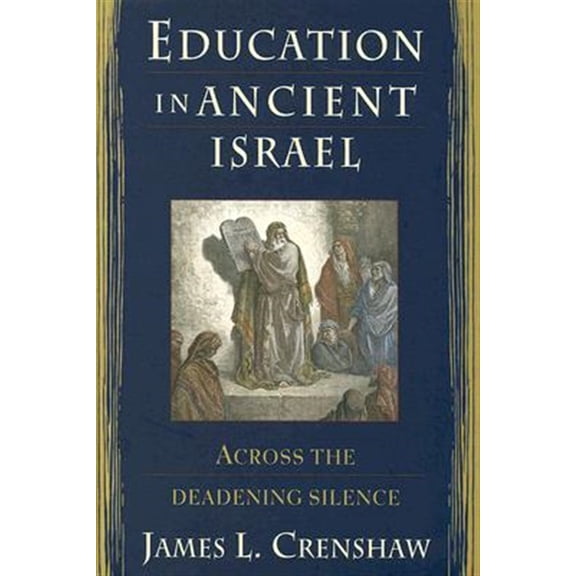 Pre-Owned The Anchor Yale Bible Reference Library: Education in Ancient Israel : Across the Deadening Silence (Hardcover)
