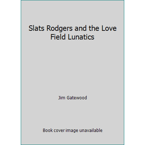 Pre-Owned Slats Rodgers and the Love Field Lunatics Paperback