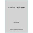 thumbnail image 1 of Pre-Owned Lone Star 146/trapper (Unknown) 0515114774 9780515114775, 1 of 1