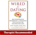 thumbnail image 2 of Wired for Dating: How Understanding Neurobiology and Attachment Style Can Help You Find Your Ideal Mate, 2 of 3