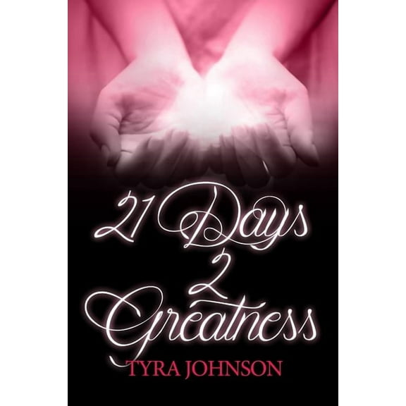 21 Days 2 Greatness! (Paperback)