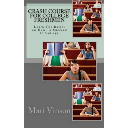 Crash Course For College Freshmen - eBook (Best Computer For College Freshmen)