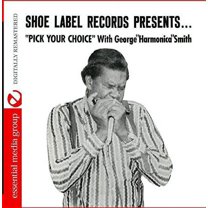 George "Harmonica" Smith - Pick Your Choice - Music & Performance - CD