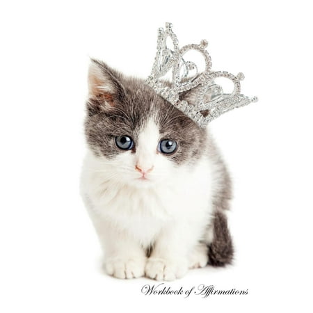 Food Scrapbook - Cute Princess Kitten Workbook of Affirmations Cute Princess Kitten Workbook of Affirmations : Bullet Journal, Food Diary, Recipe Notebook, Planner, to Do List, Scrapbook, Academic Notepad