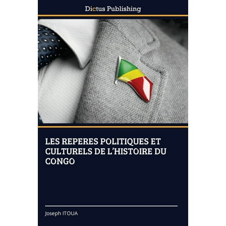 Les Reperes Politiques Et Culturels de l'Histoire Du Congo, (Paperback)