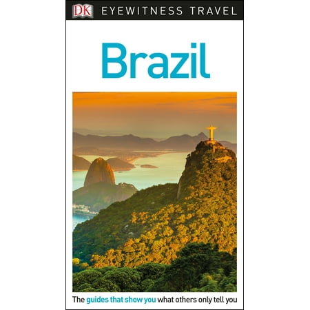 Dk Eyewitness Travel Guide Brazil: 9781465467966 (Best Way To Travel In Brazil)