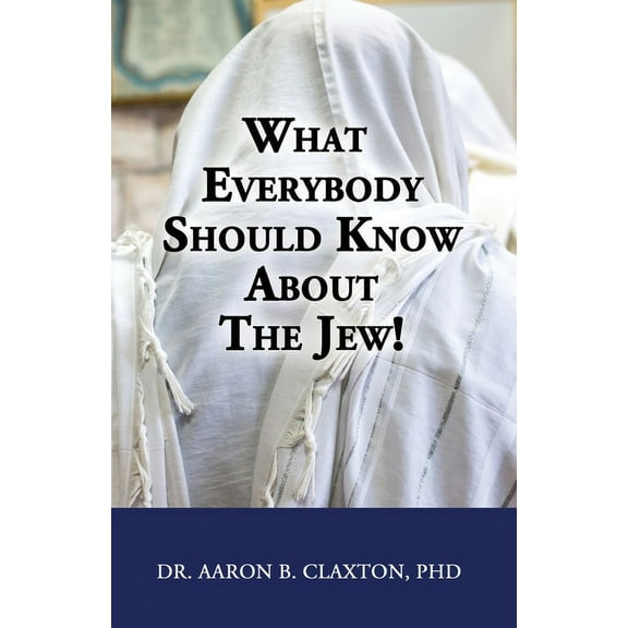 What Everybody Should Know About the Jew! (Paperback)
