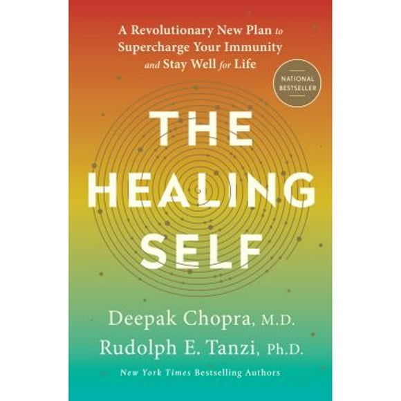 Pre-Owned The Healing Self: A Revolutionary New Plan to Supercharge Your Immunity and Stay Well for (Hardcover 9780451495525) by Deepak Chopra, Rudolph E Tanzi