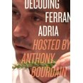 thumbnail image 1 of Decoding Ferran Adria DVD: Hosted by Anthony Bourdain, 1 of 1