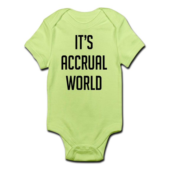 CafePress - It's Accrual World - Baby Light Bodysuit