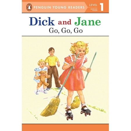 Dick and Jane Go, Go, Go (Penguin Young Reader Level 1) (Jane Olivor The Best Of Jane Olivor)