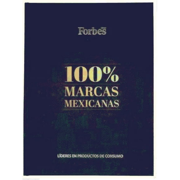 Libro 100% MARCAS MEXICANAS FORBES MEXICO MARCO LANDUCCI LERDO DE TEJADA