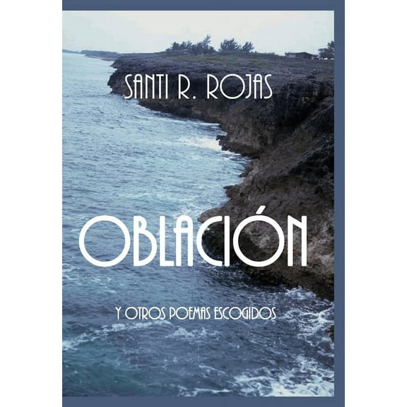 Oblación : Y otros poemas escogidos (Paperback)