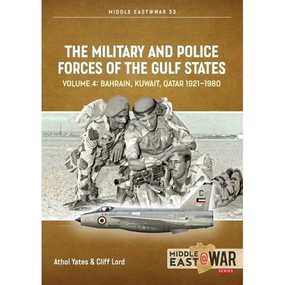 Middle East@War: The Military and Police Forces of the Gulf States (Paperback)
