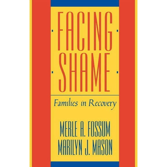 Facing Shame: Families in Recovery, (Paperback)