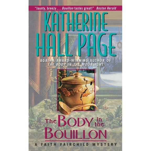 Faith Fairchild Mysteries The Body in the Bouillon, Book 3, (Paperback)