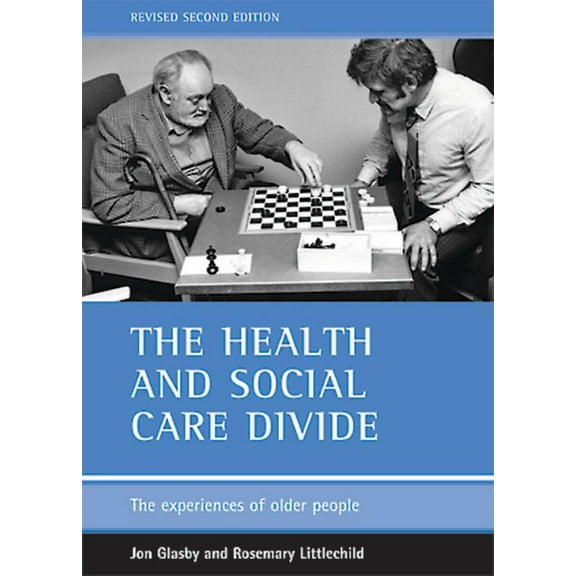 The Health and Social Care Divide: The Experiences of Older People, (Paperback)