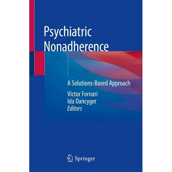 Psychiatric Nonadherence: A Solutions-Based Approach, (Paperback)