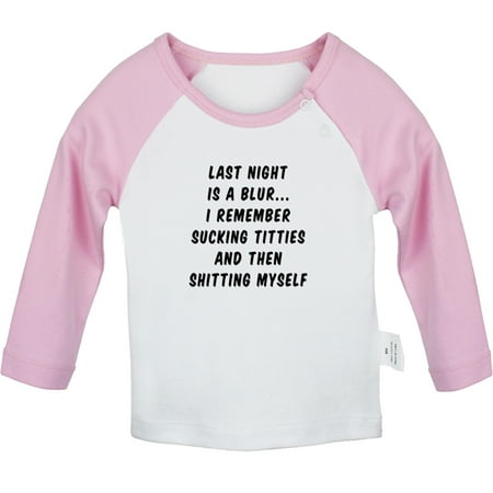 

Last Night Is A Blur... Funny T shirt For Baby Newborn Babies T-shirts Infant Tops 0-24M Kids Graphic Tees Clothing (Long Pink Raglan T-shirt 12-18 Months)