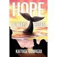 thumbnail image 1 of Pre-Owned Hope Always Rises (Paperback) 1685132421 9781685132422, 1 of 1