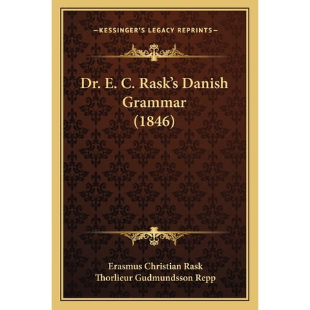Dr. E. C. Rask's Danish Grammar (1846) (Paperback)