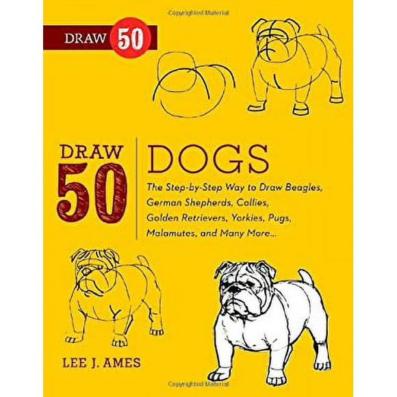 Pre-Owned Draw 50 Dogs : The Step-by-Step Way to Draw Beagles, German Shepherds, Collies, Golden Retrievers, Yorkies, Pugs, Malamutes, and Many More... 9780823085835