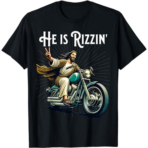 Rizzen Funny Rizz He is Rizzin Jesus Riding Motorcycle T-Shirt