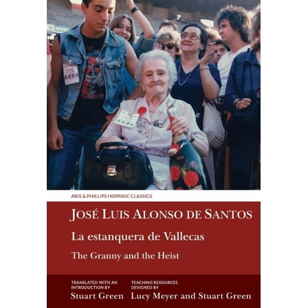 Aris & Phillips Hispanic Classics The Granny and the Heist / La Estanquera de Vallecas, (Hardcover)