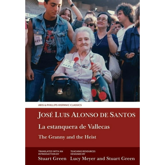Aris & Phillips Hispanic Classics The Granny and the Heist / La Estanquera de Vallecas, (Paperback)