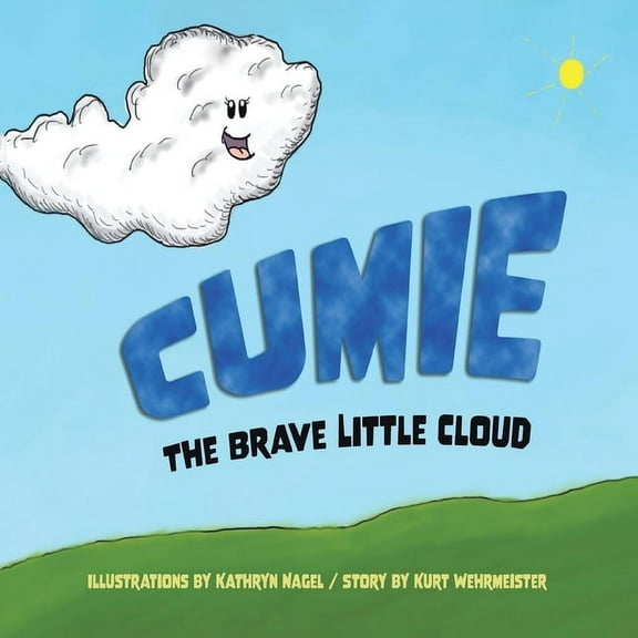 Cumie, the Brave Little Cloud, (Paperback)