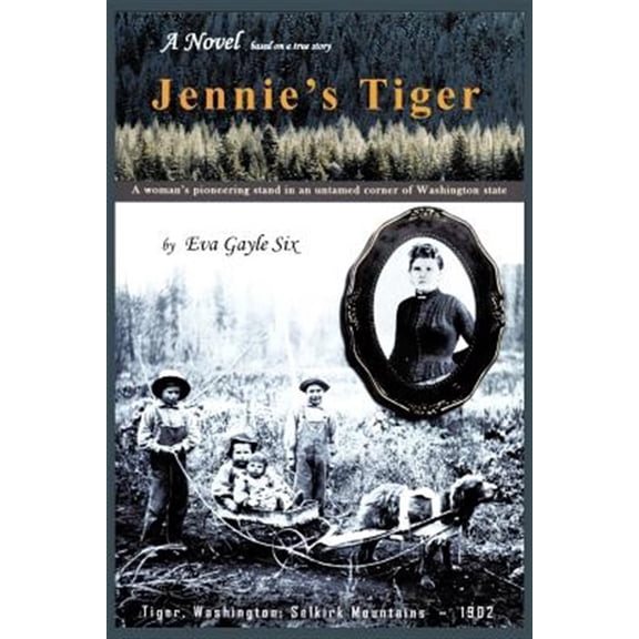 Pre-Owned Jennie's Tiger: A Woman's Pioneering Stand in an Untamed Corner of Washington State: A Woman's Pioneering Stand in an Untamed Corner O (Paperback)
