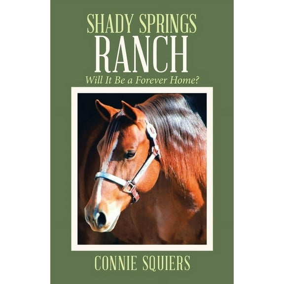 Shady Springs Ranch : Will It Be a Forever Home?