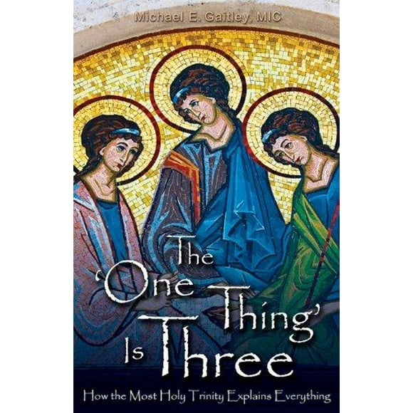 The One Thing Is Three