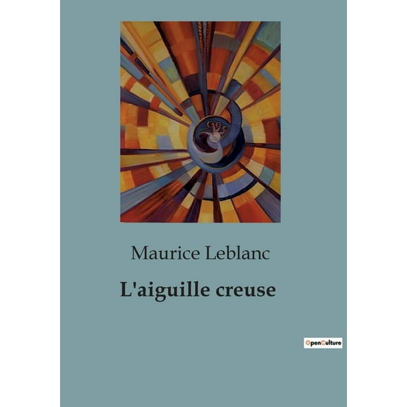 L'aiguille creuse, (Paperback)