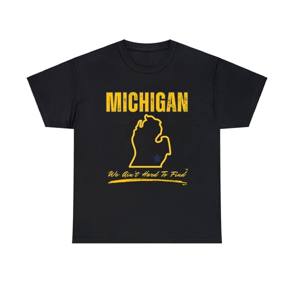 DJH Apparel | MICHIGAN: We Ain't Hard To Find Sports Athletic Unisex Tshirt