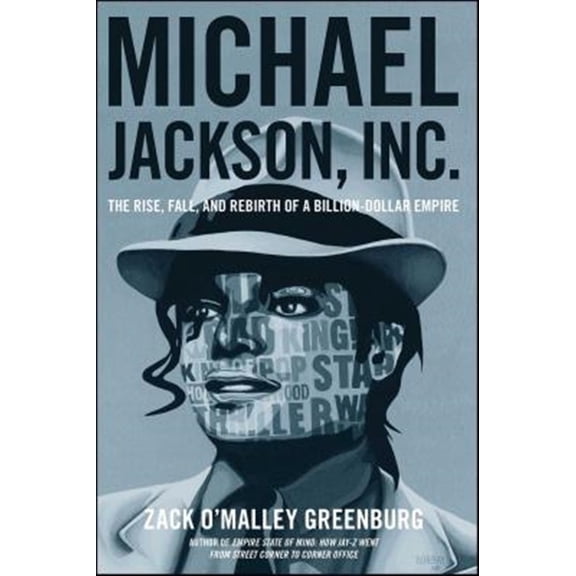 Pre-Owned Michael Jackson, Inc. : The Rise, Fall, and Rebirth of a Billion-Dollar Empire (Paperback)
