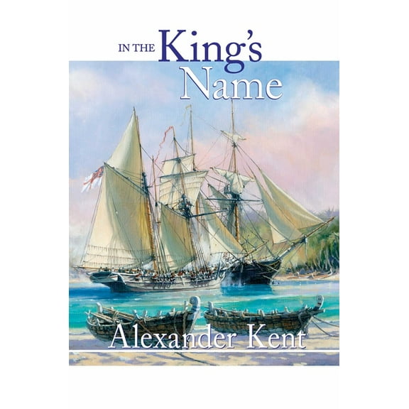 Bolitho Novels In the King's Name, Book 28, (Paperback)