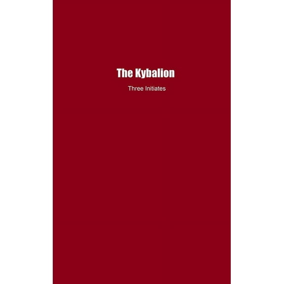 The Kybalion, (Hardcover)