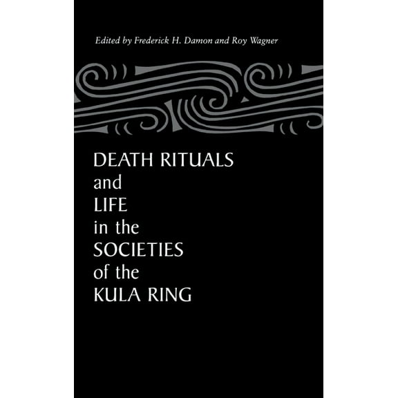 Death Rituals & Life Societies, (Hardcover)