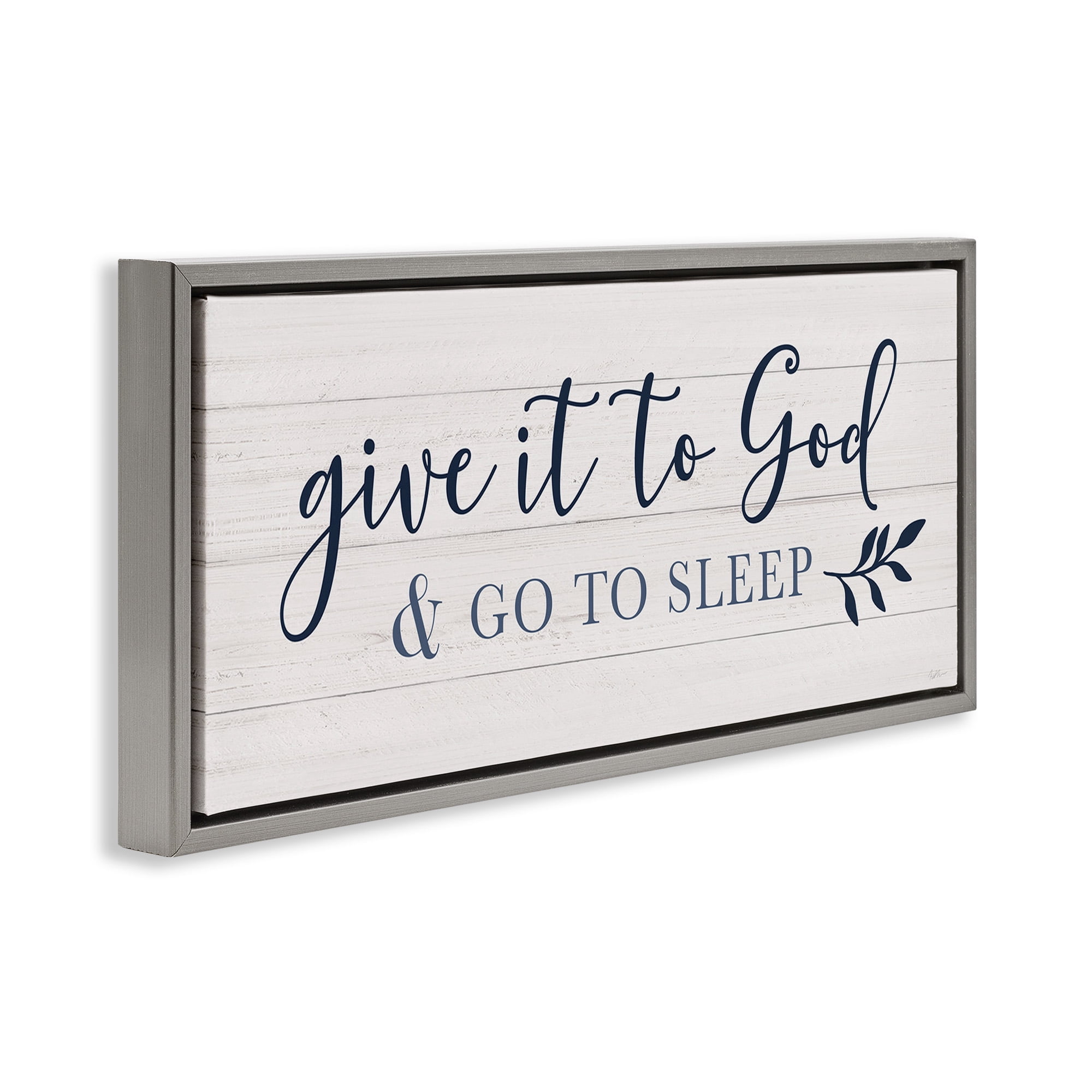 Stupell Industries Give to God & Sleep Motivational Bedtime Religious Painting Gray Floater Framed Canvas Art Print Wall Art, 25 x 11